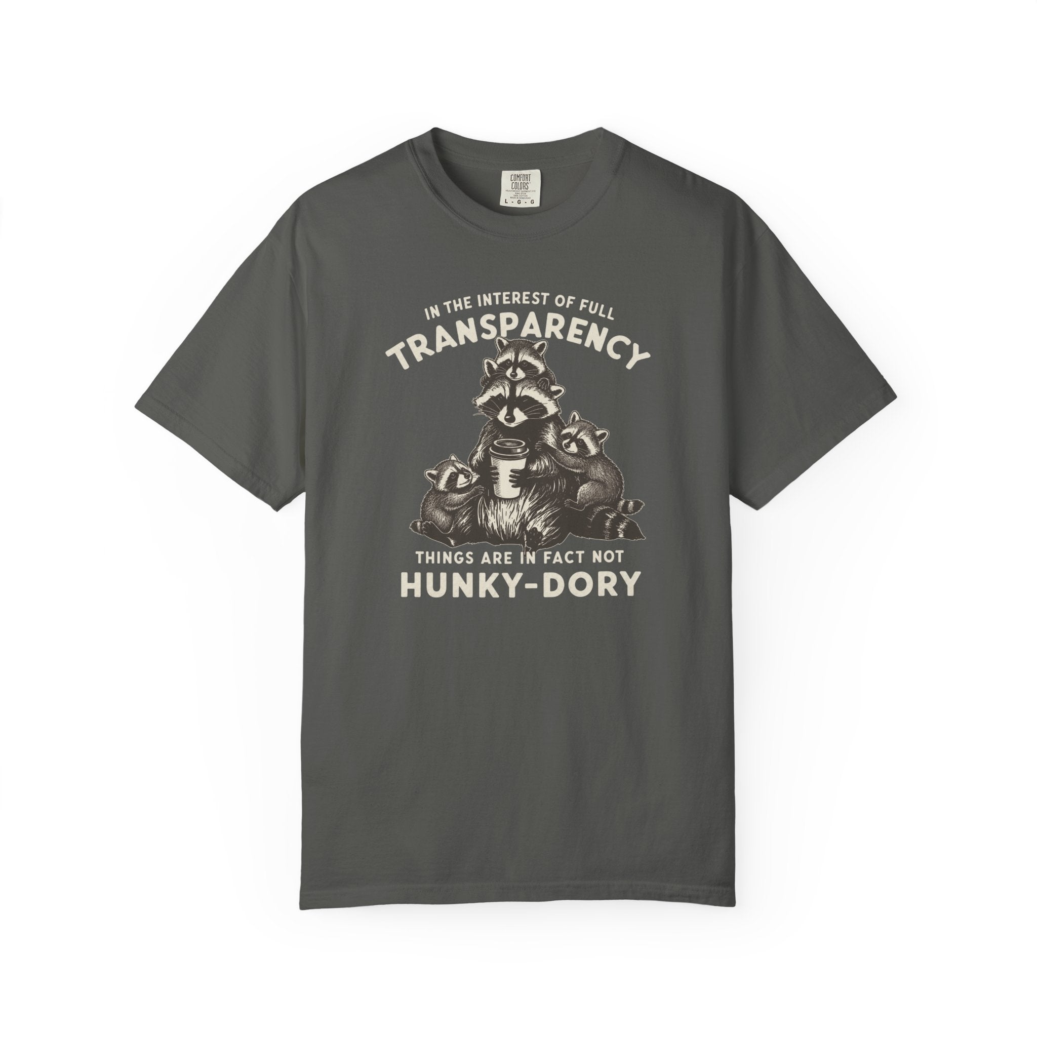 Things Are In Fact Not Hunky-Dory T-shirt