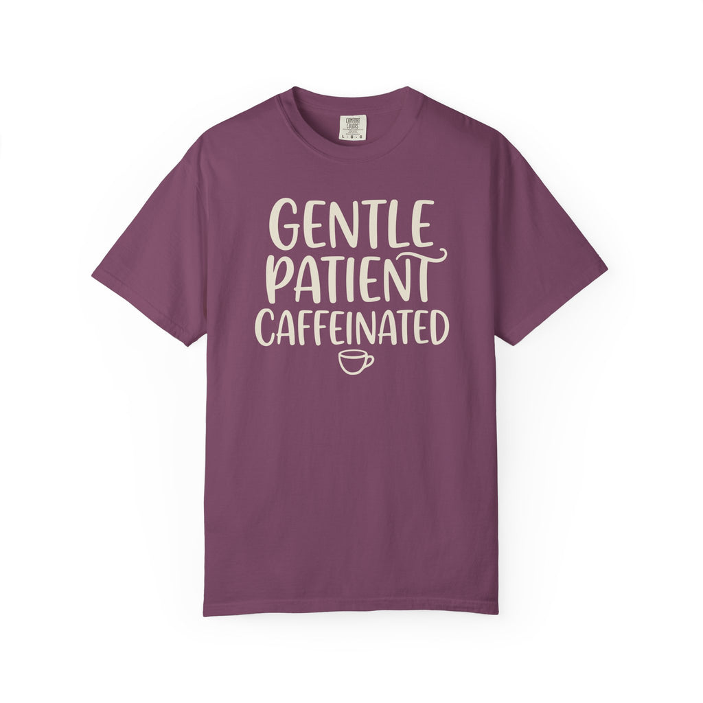 Gentle Patient Caffeinated T-shirt