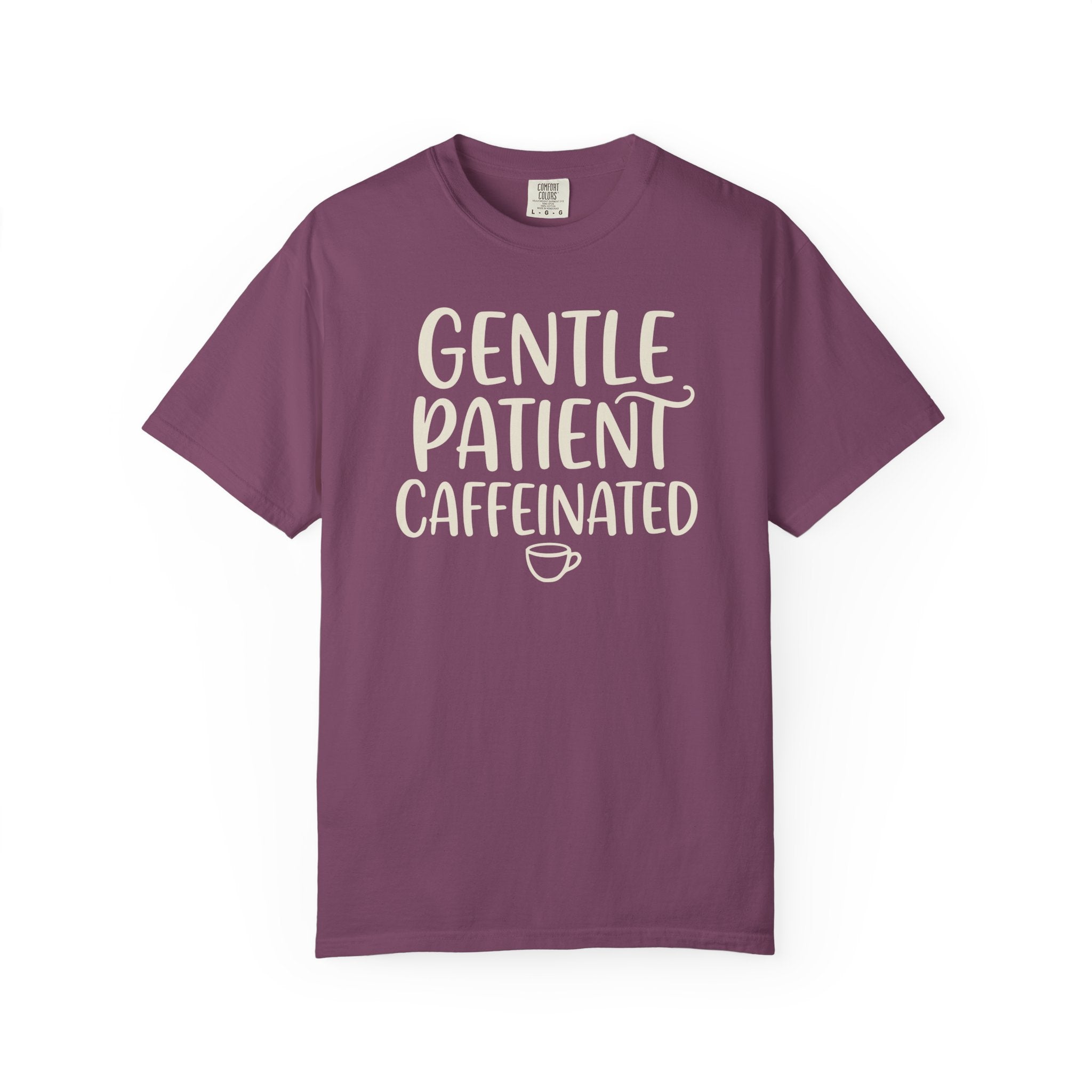 Gentle Patient Caffeinated T-shirt