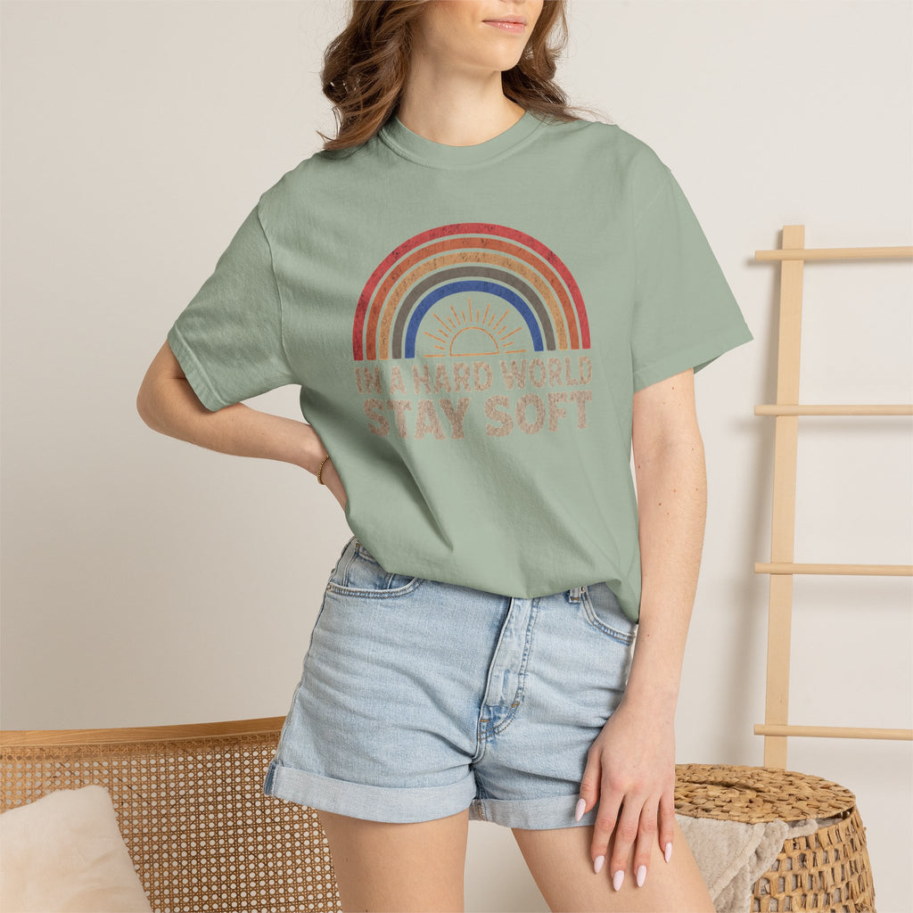 In A Hard World Stay Soft T-shirt