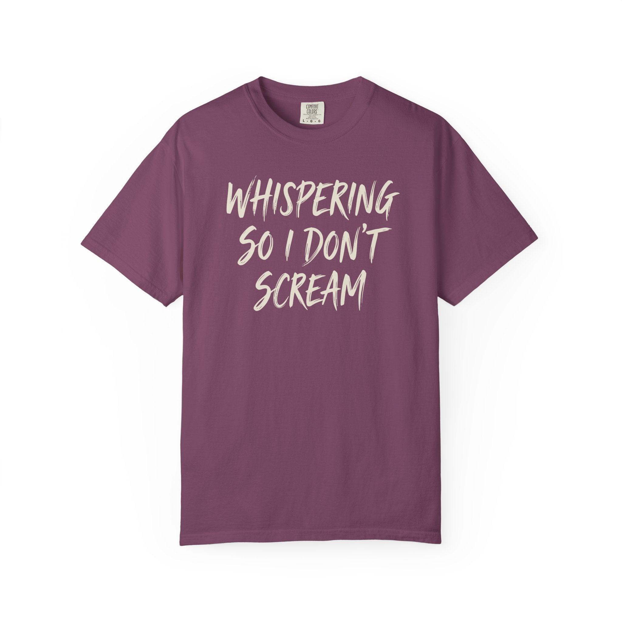 Whispering So I Don't Scream T-shirt