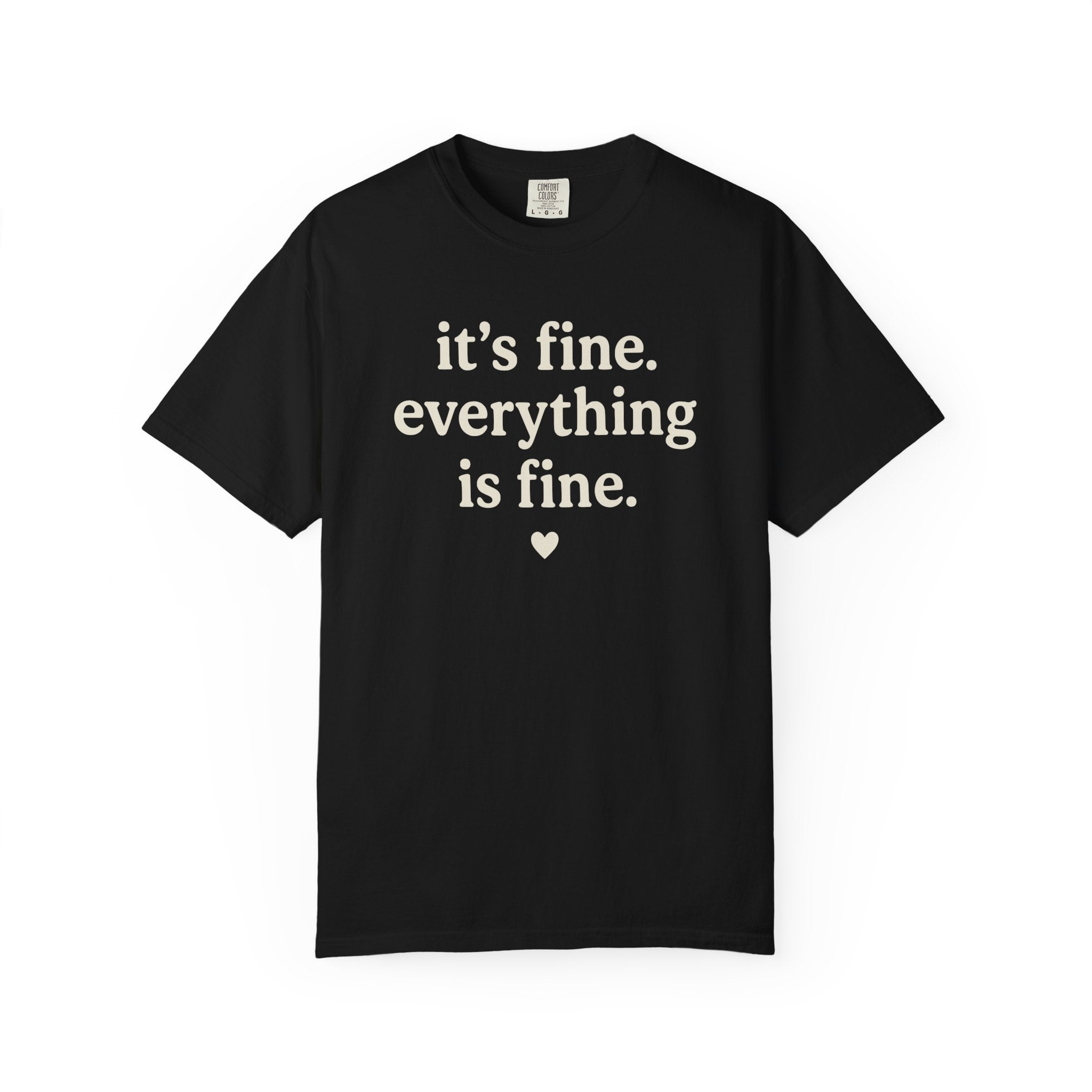 It's Fine Everything Is Fine T-shirt
