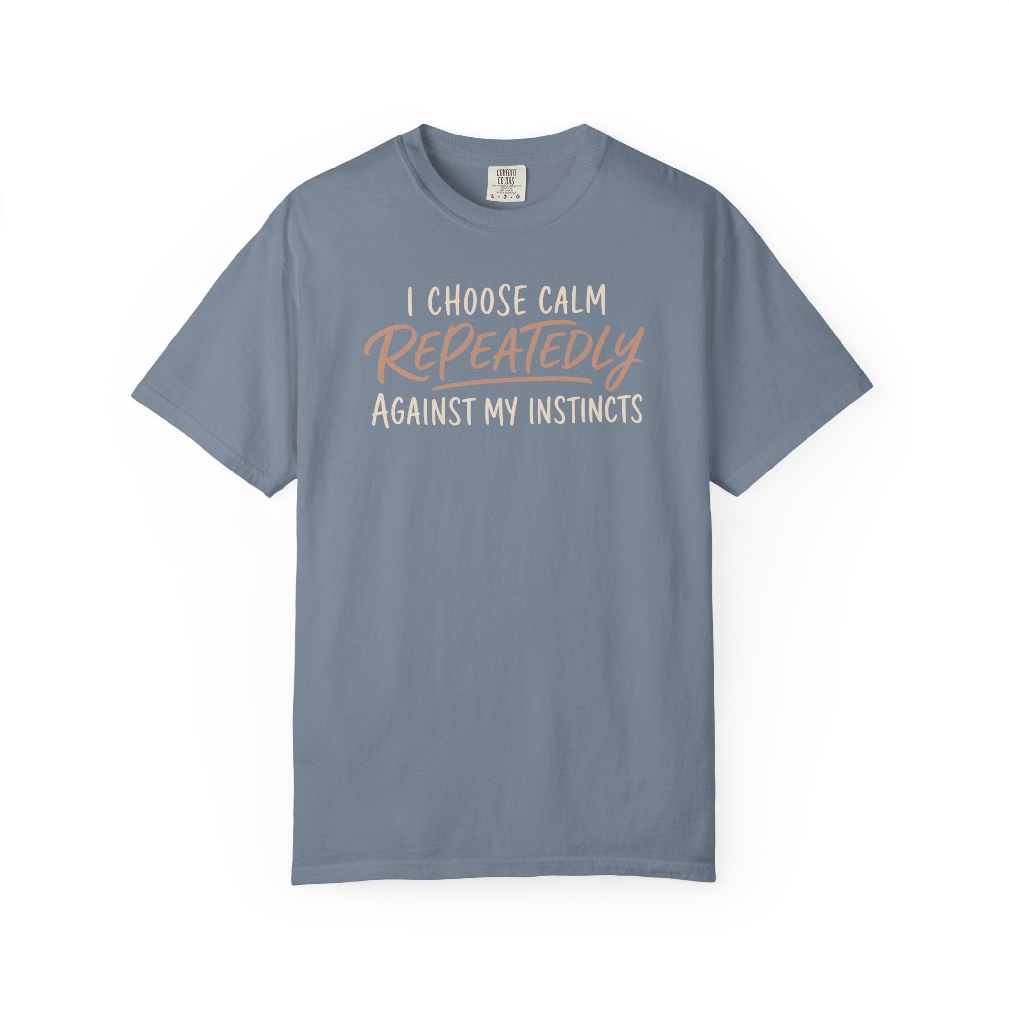 I Choose Calm Repeatedly T-shirt