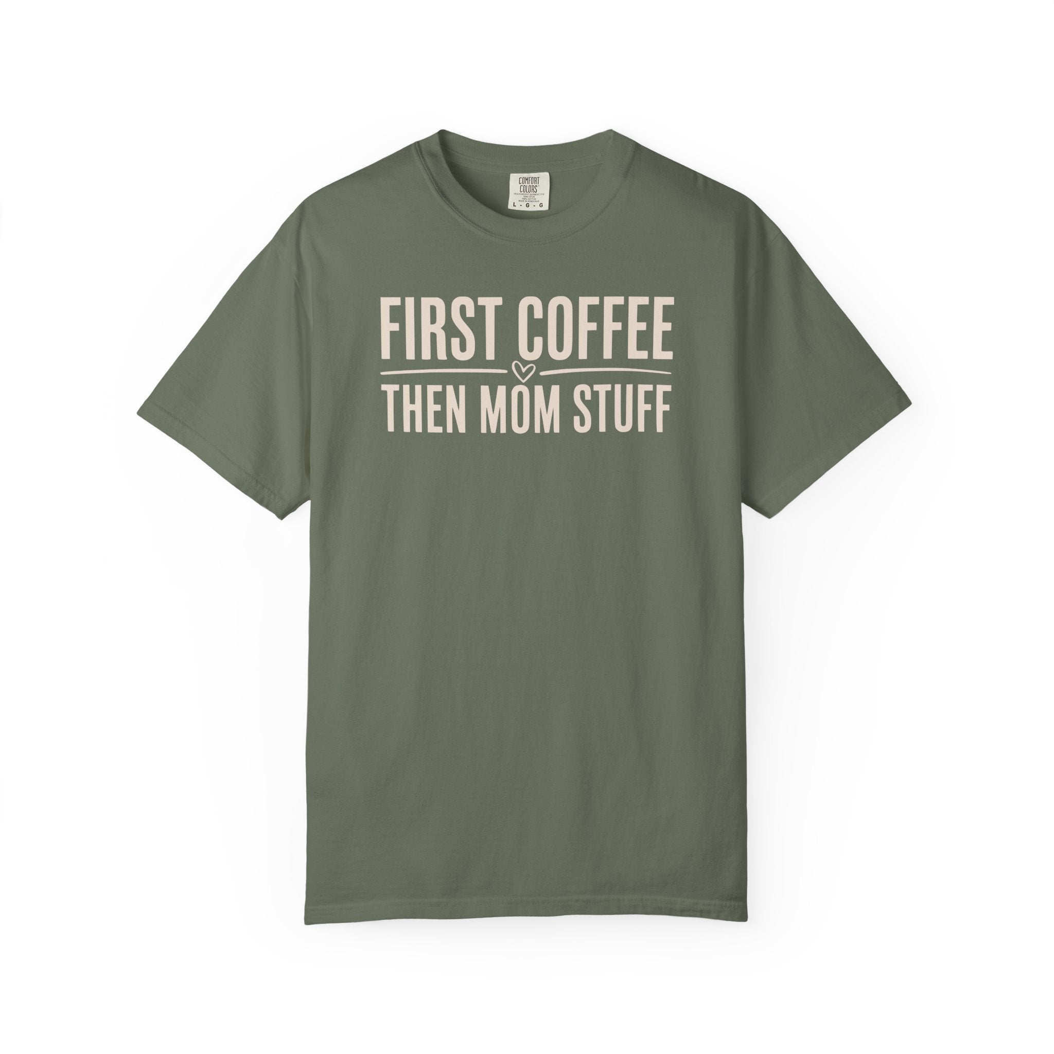 First Coffee Then Mom Stuff T-shirt