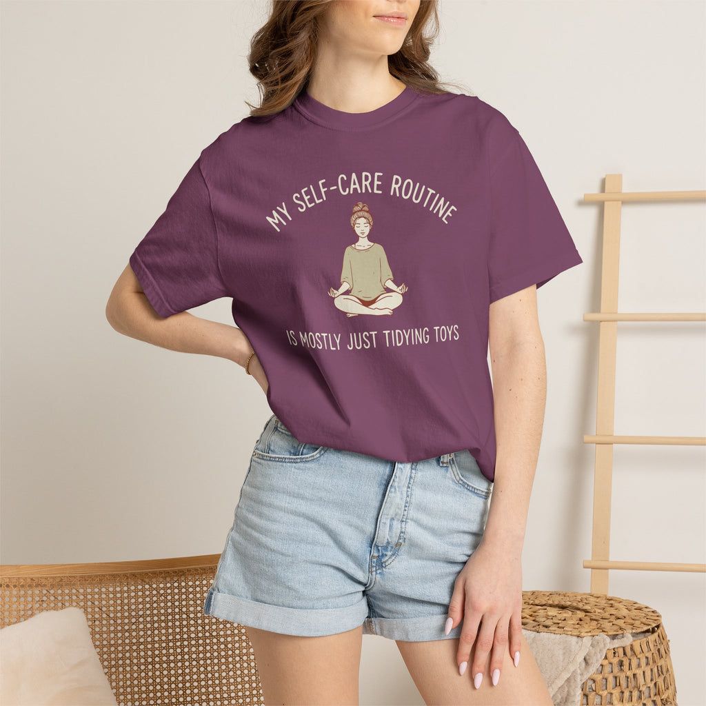My Self-Care Routine Is Mostly Just Tidying Toys T-shirt