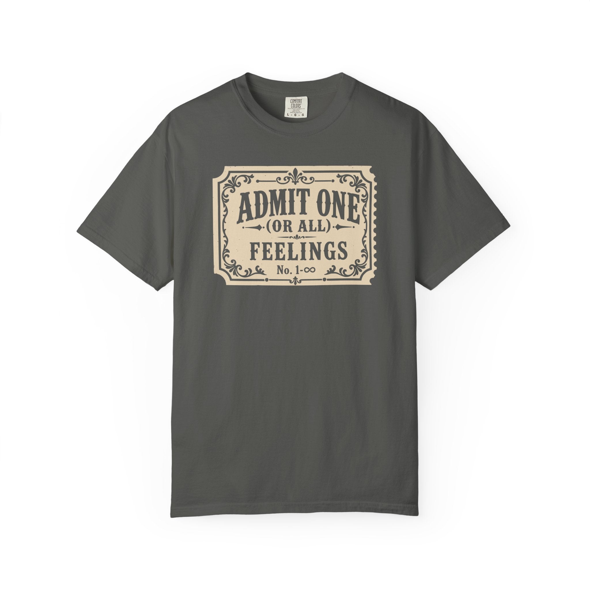 Admit One Or All Feelings T-shirt