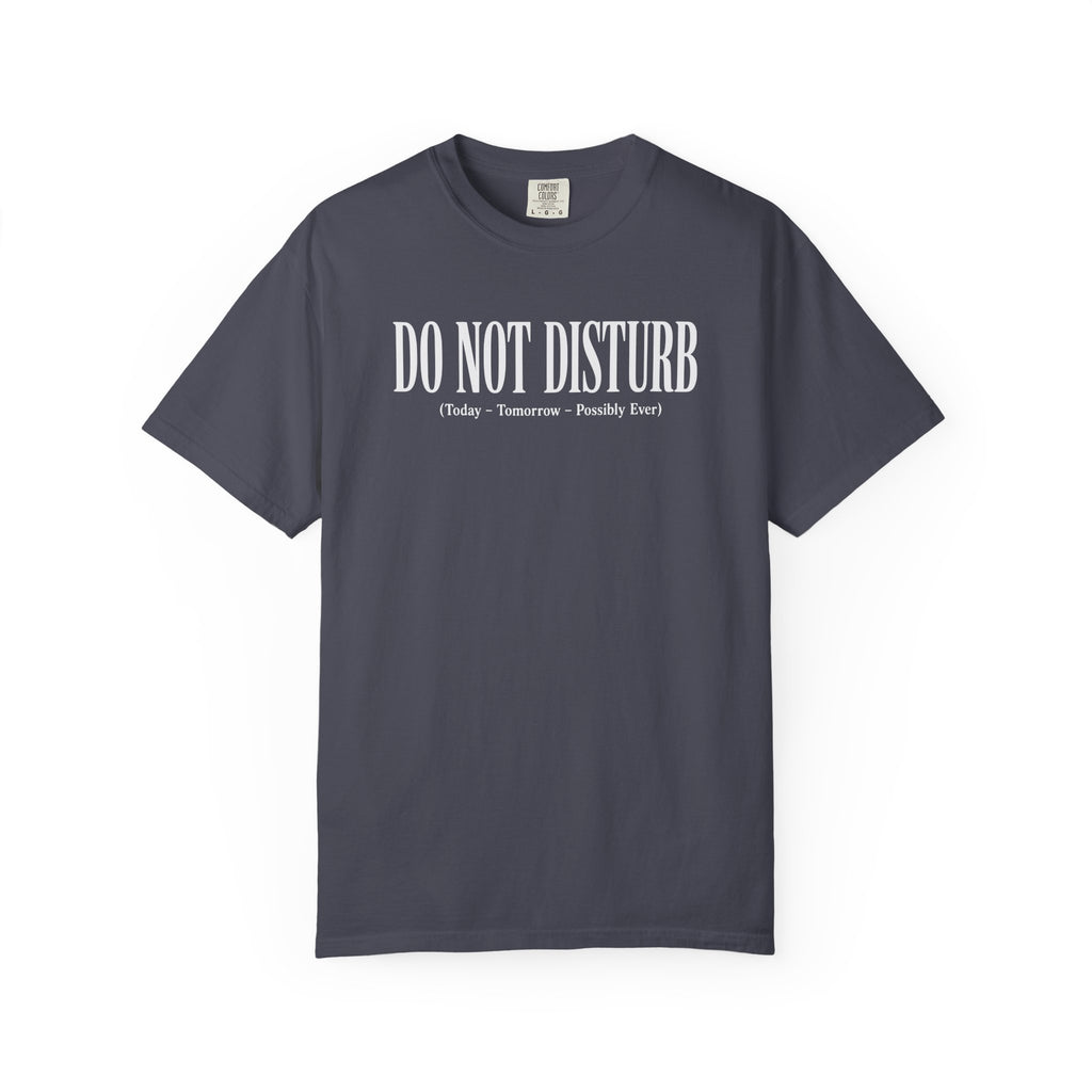 Do Not Disturb T-shirt
