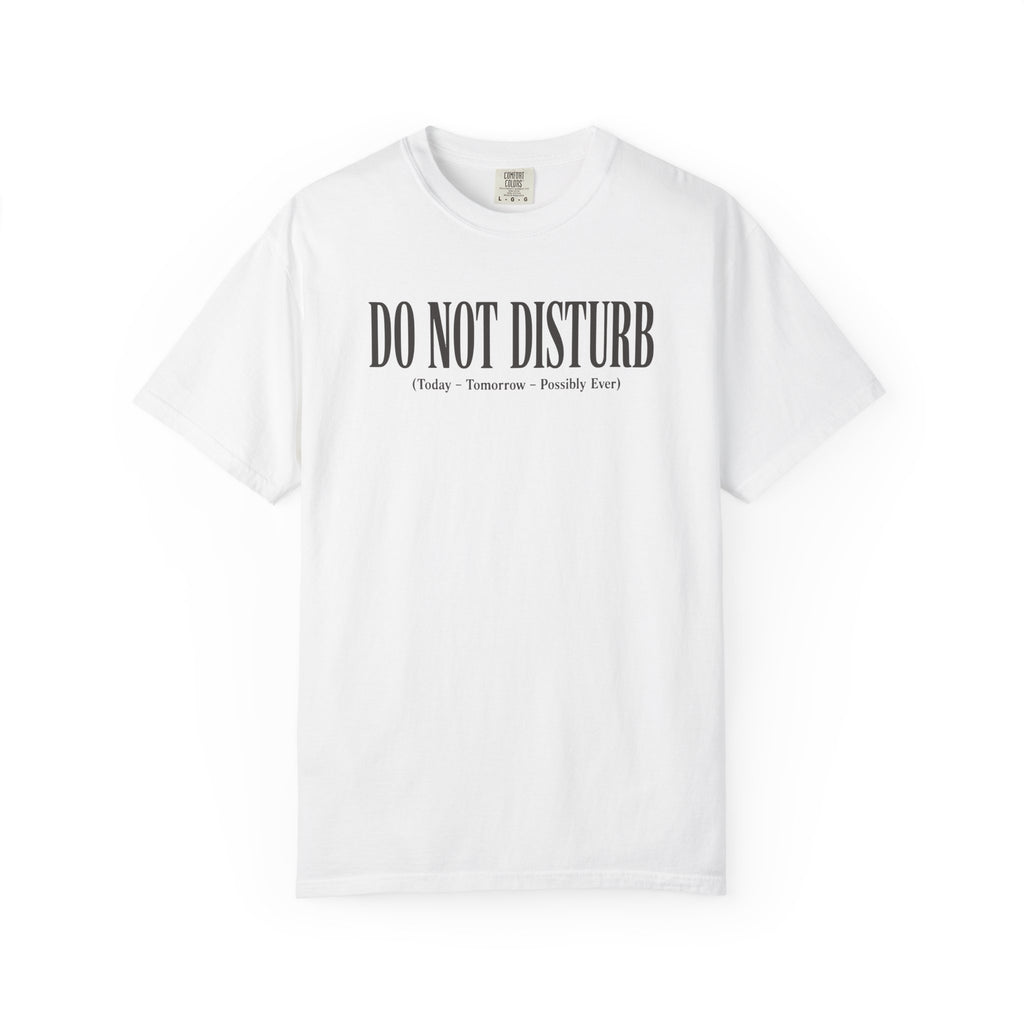 Do Not Disturb T-shirt