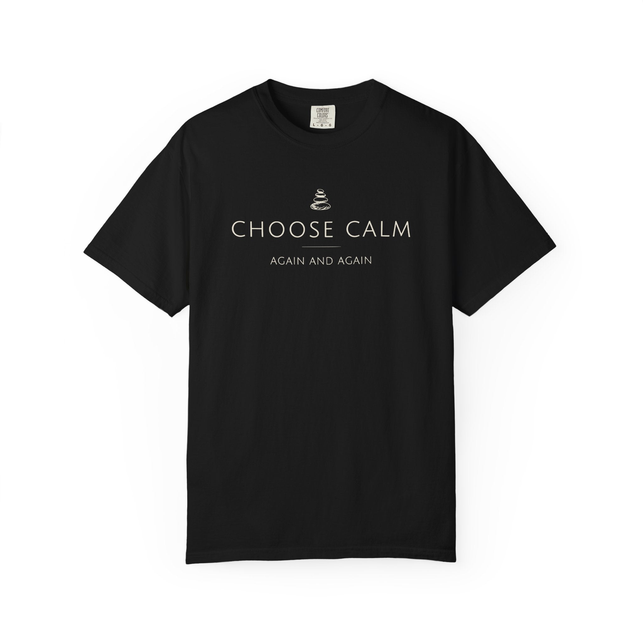 Choose Calm Again And Again T-shirt