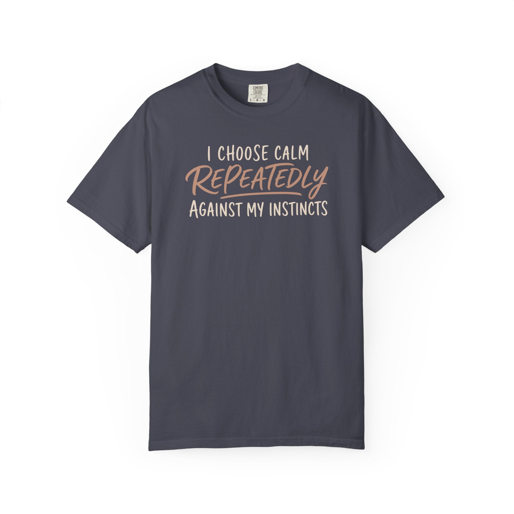 I Choose Calm Repeatedly T-shirt