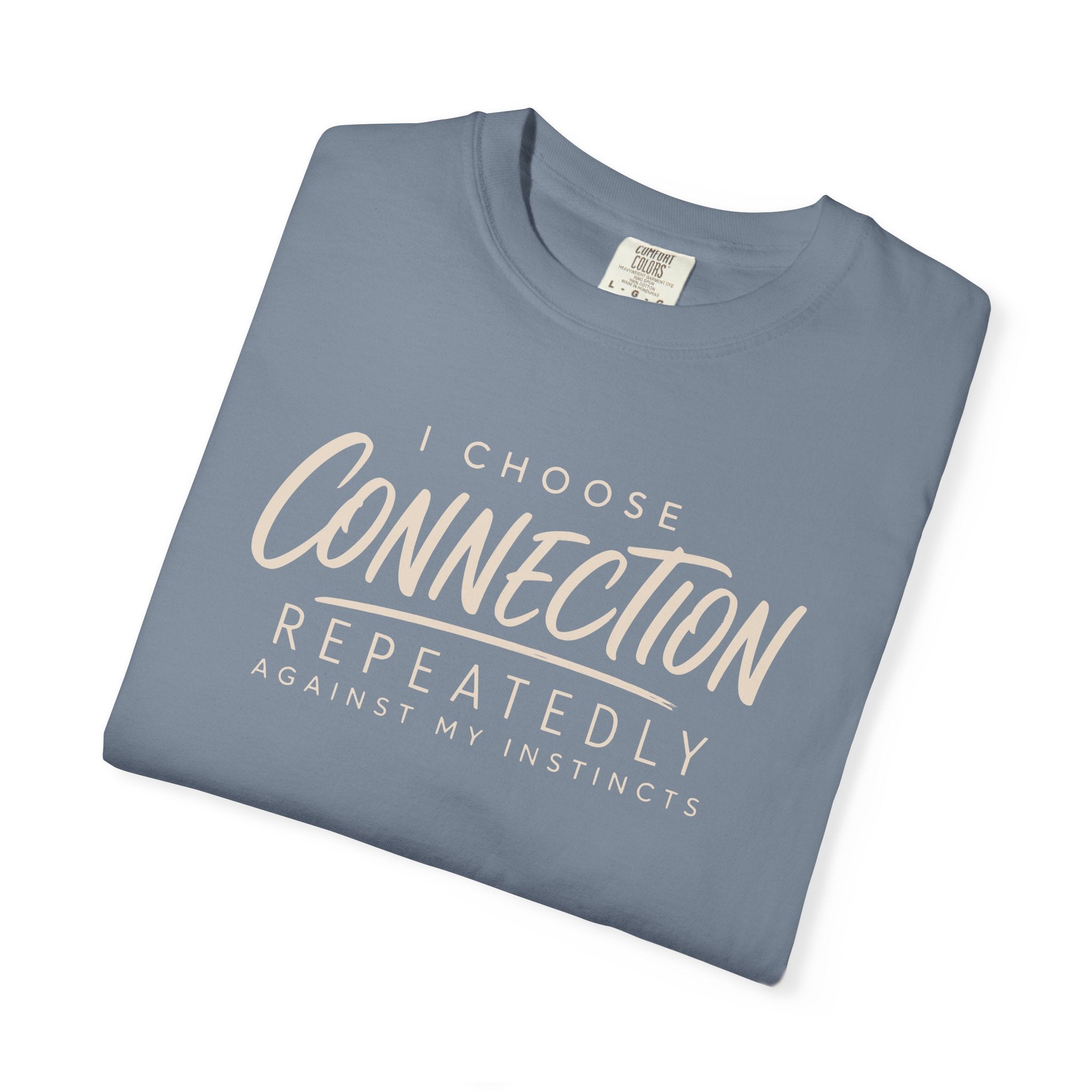 I Choose Connection Repeatedly T-shirt