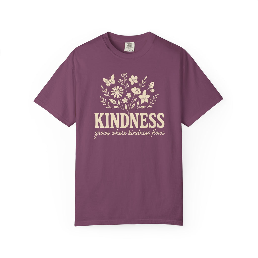 Kindness Grows Where Kindness Flows T-shirt