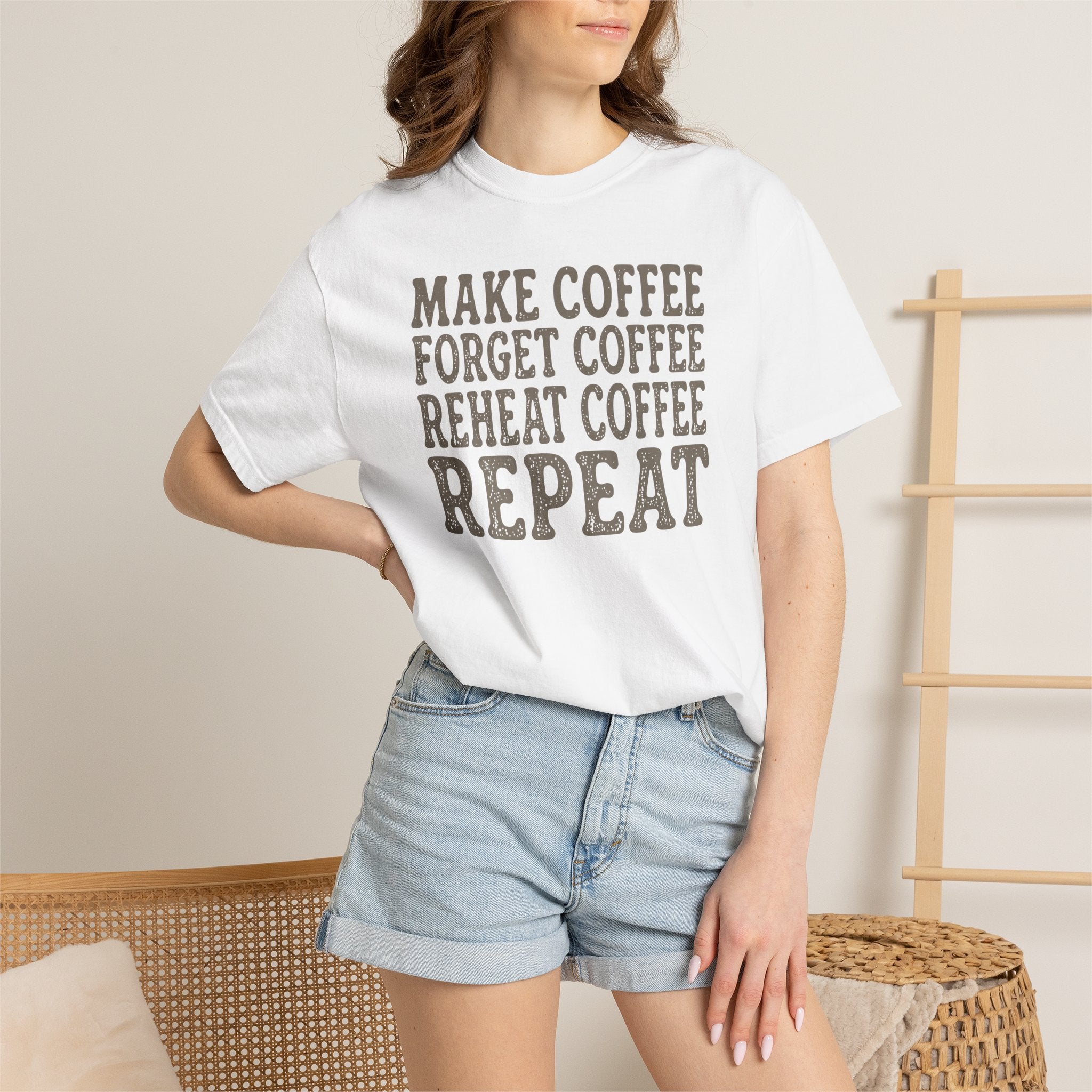 Make Coffee Forget Coffee Reheat Coffee Repeat T-shirt