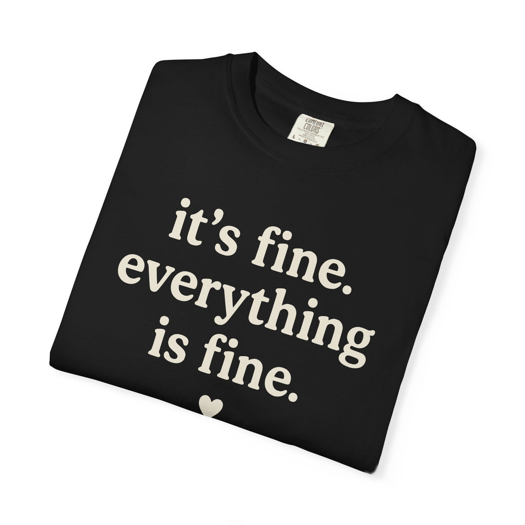 It's Fine Everything Is Fine T-shirt