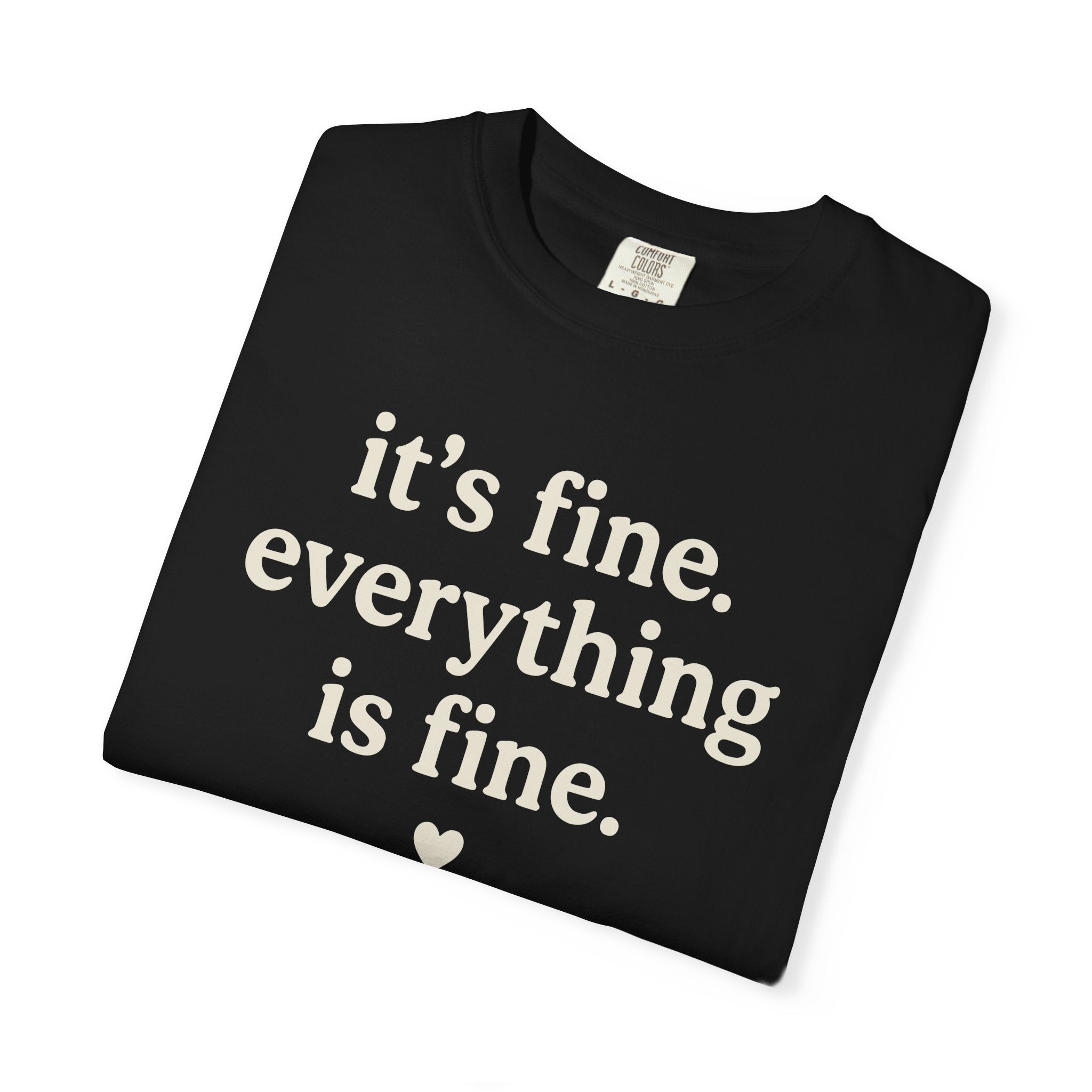 It's Fine Everything Is Fine T-shirt