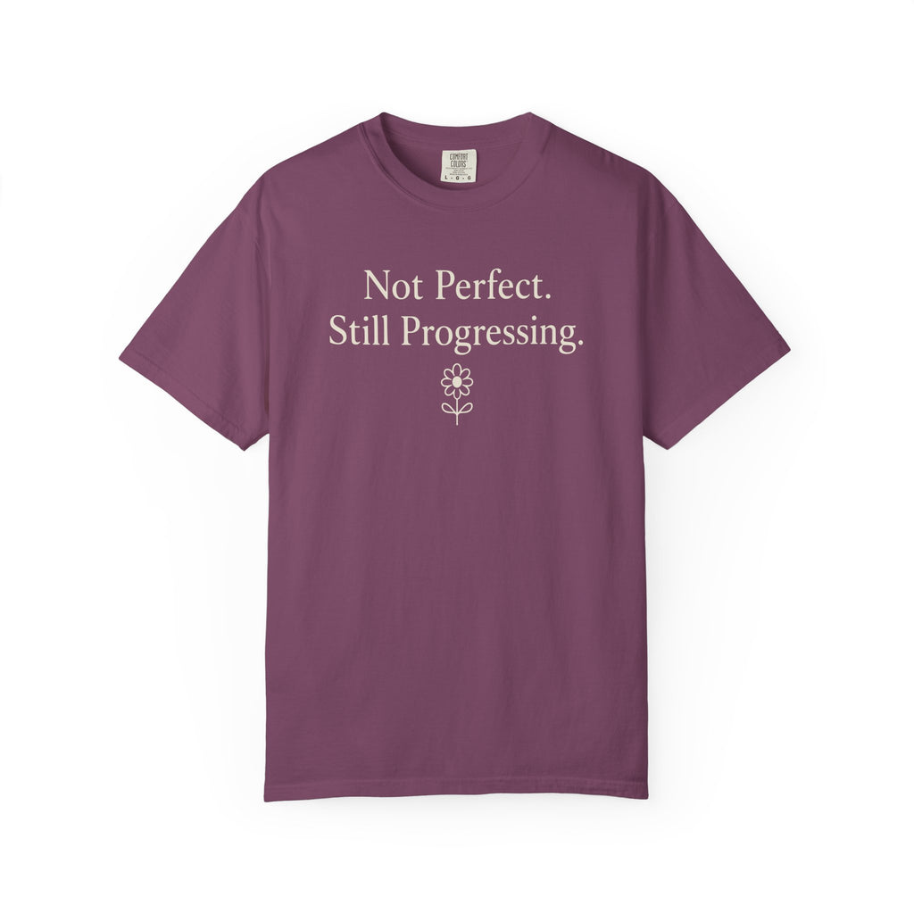 Not Perfect Still Progressing T-shirt