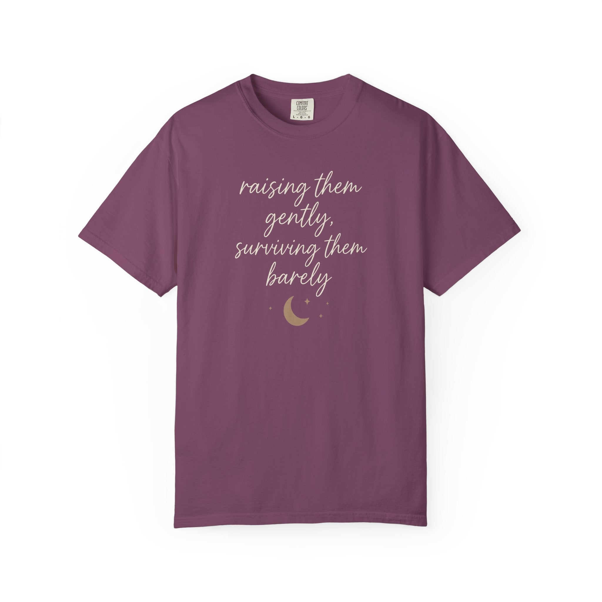 Raising Them Gently Surviving Them Barely T-shirt