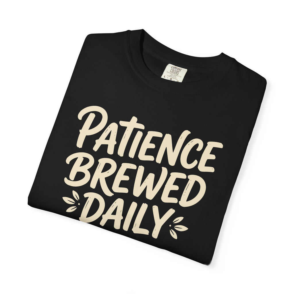 Patience Brewed Daily T-shirt