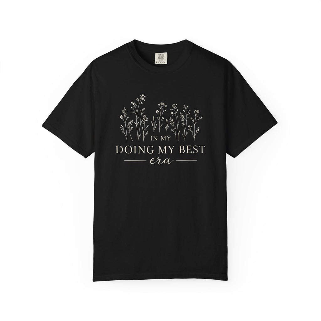 In My Doing My Best Era T-shirt