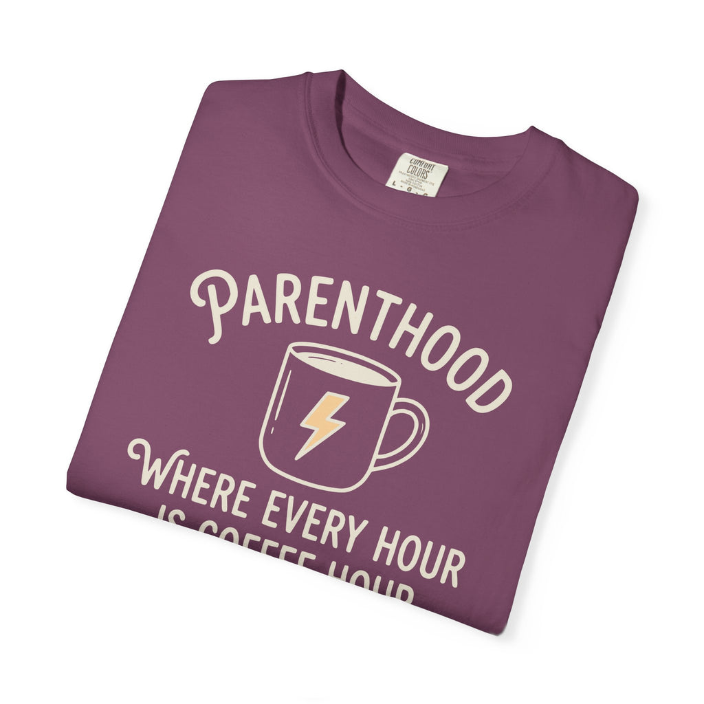 Parenthood Where Every Hour Is Coffee Hour T-shirt