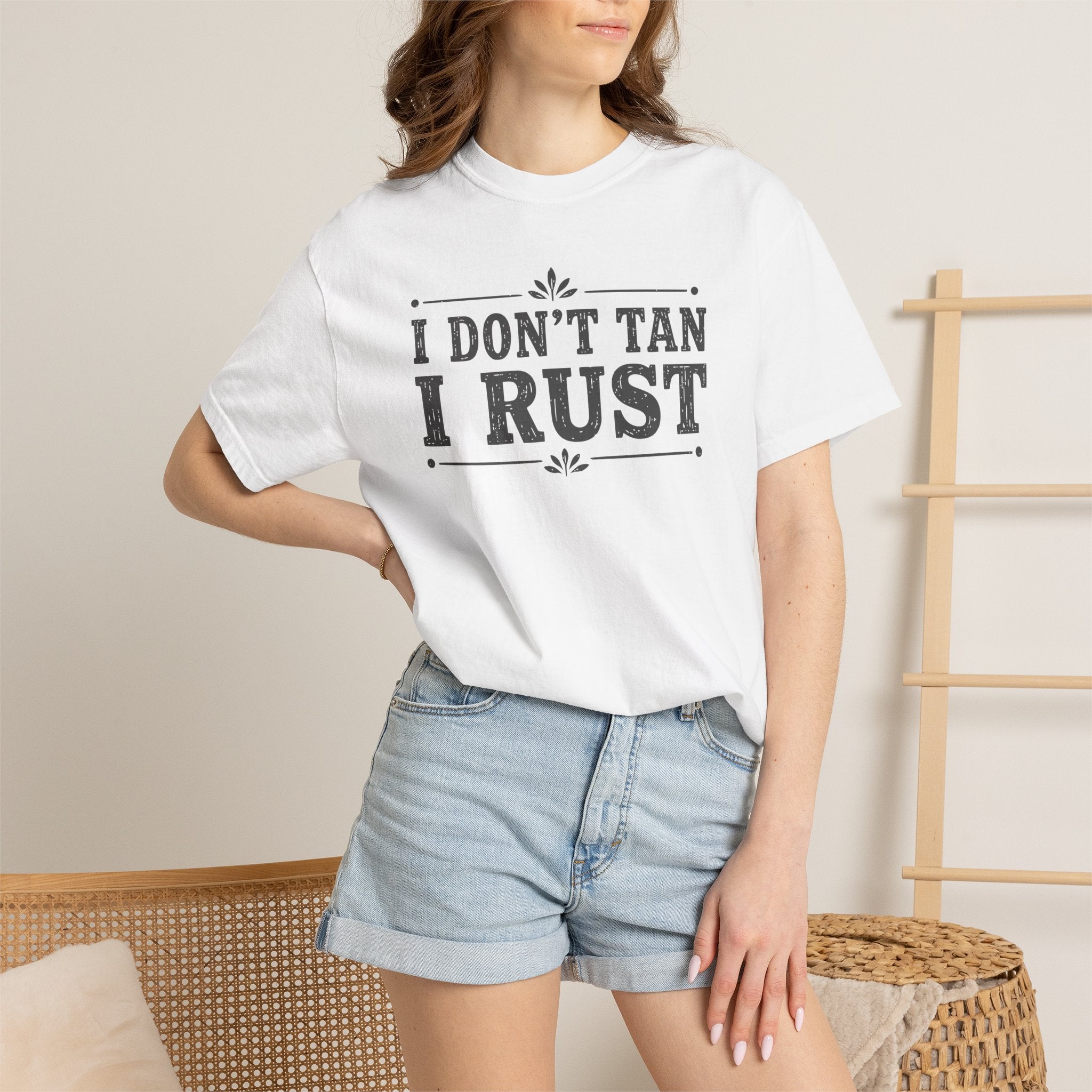 I Don't Tan I Rust T-shirt