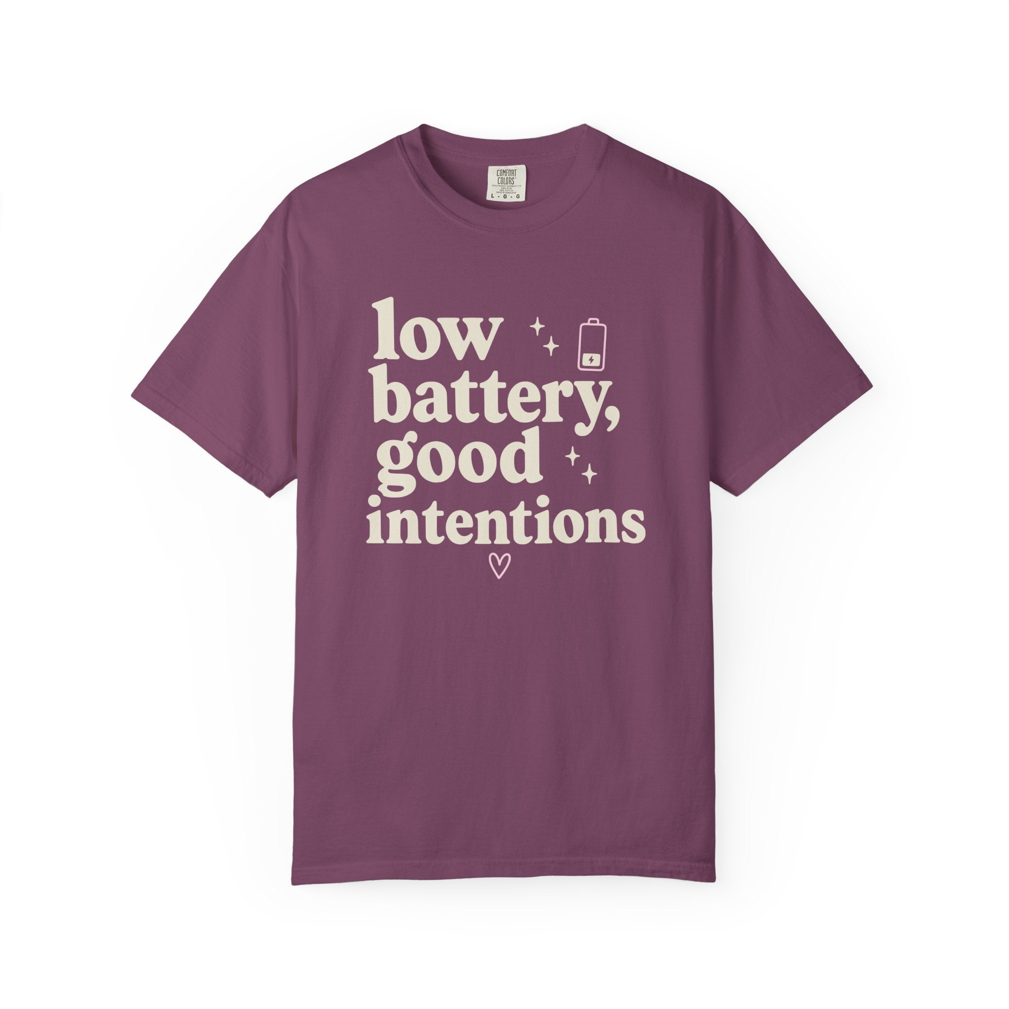 Low Battery Good Intentions T-shirt