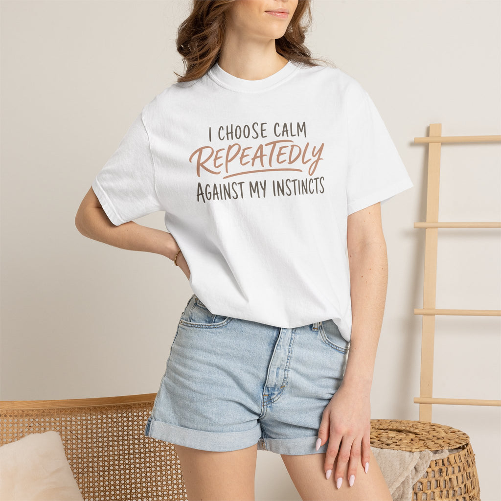 I Choose Calm Repeatedly T-shirt