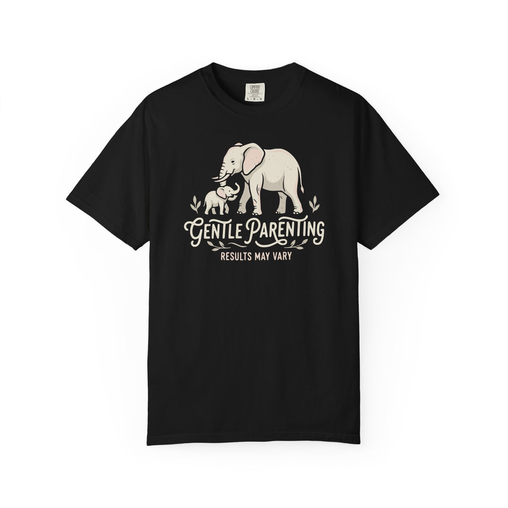 Gentle Parenting Results May Vary T-shirt