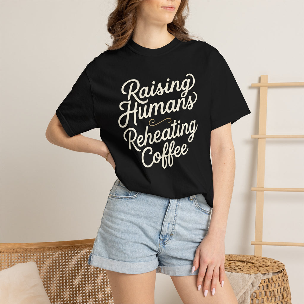Raising Humans Reheating Coffee T-shirt