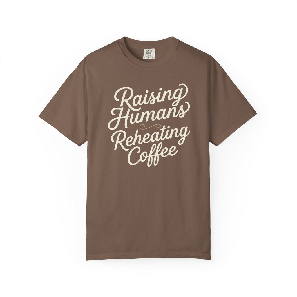 Raising Humans Reheating Coffee T-shirt