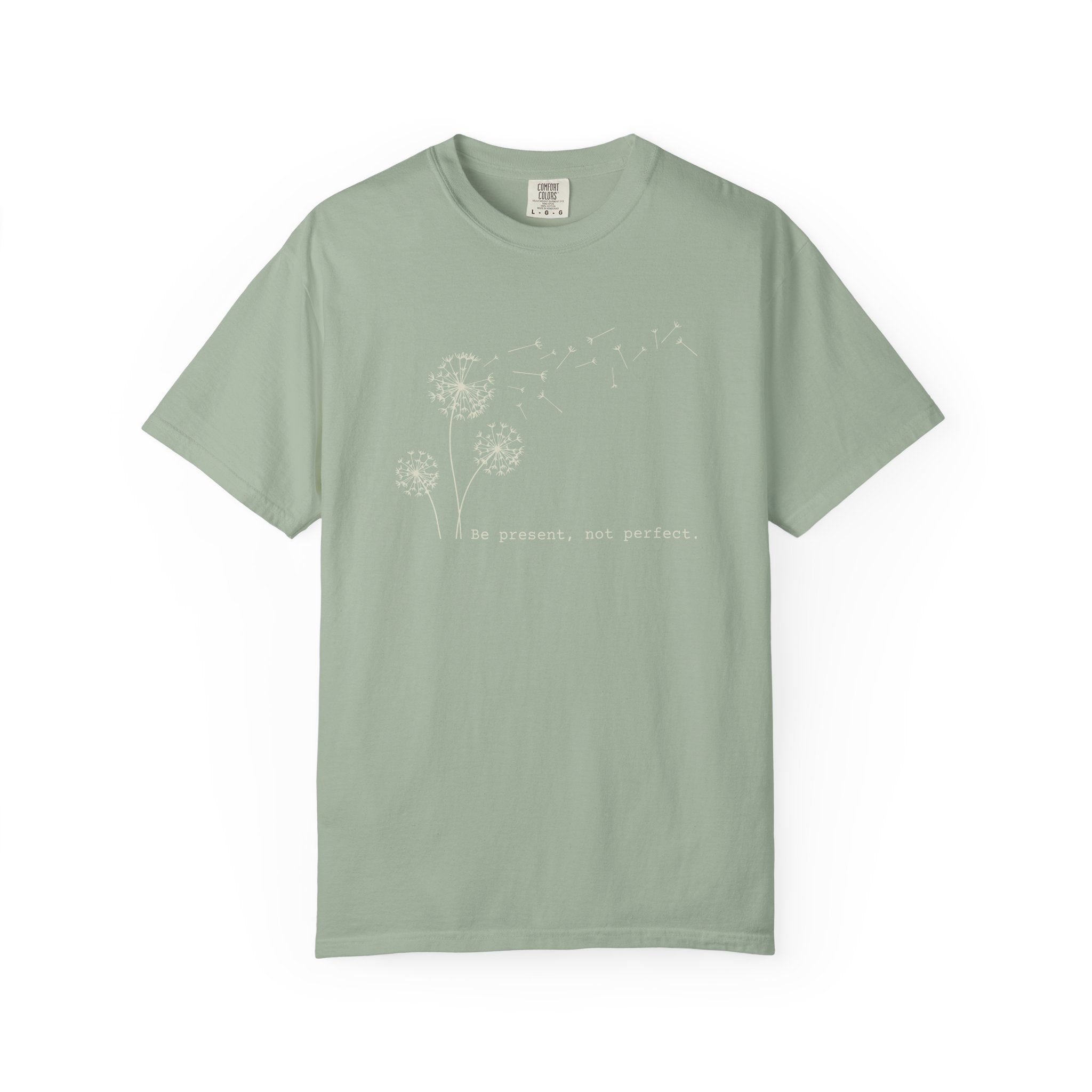 Be Present Not Perfect T-shirt