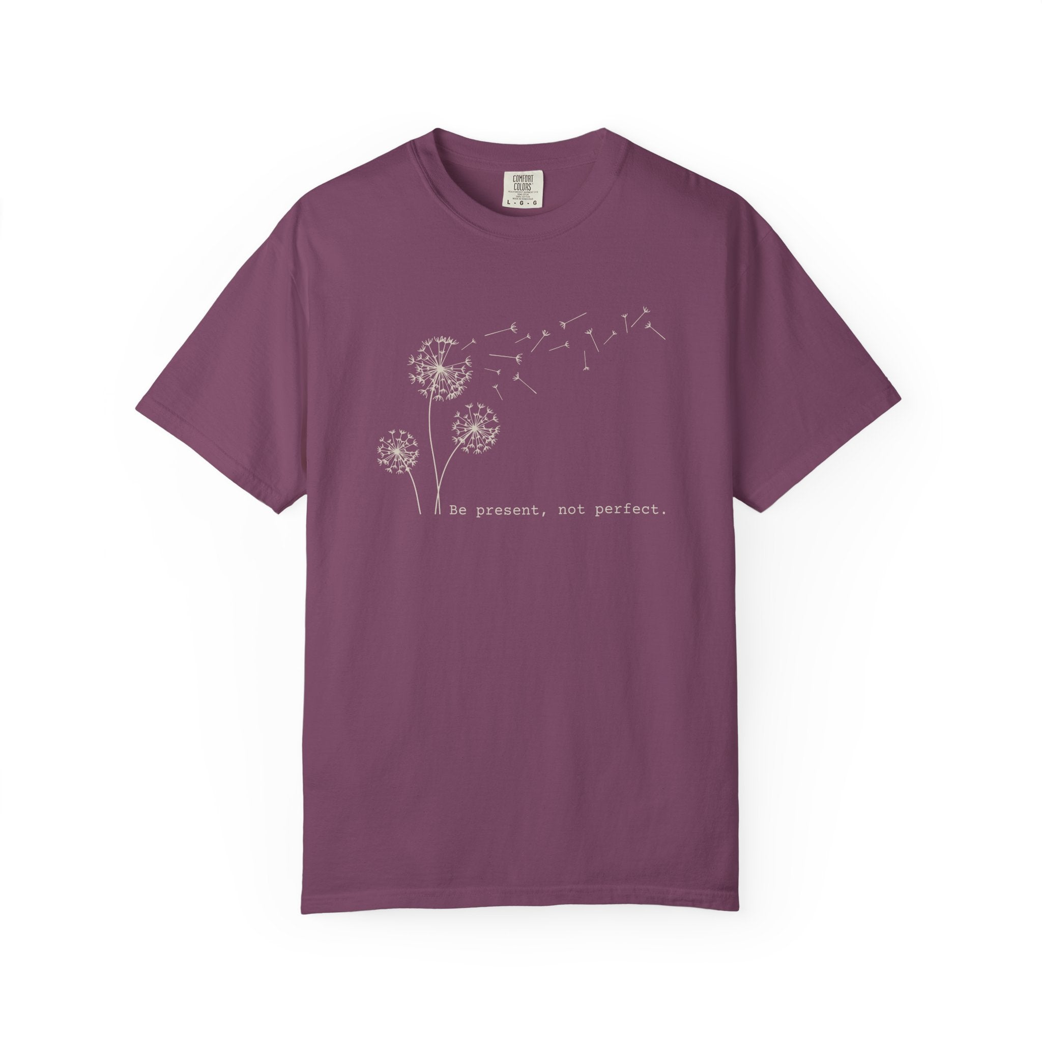 Be Present Not Perfect T-shirt