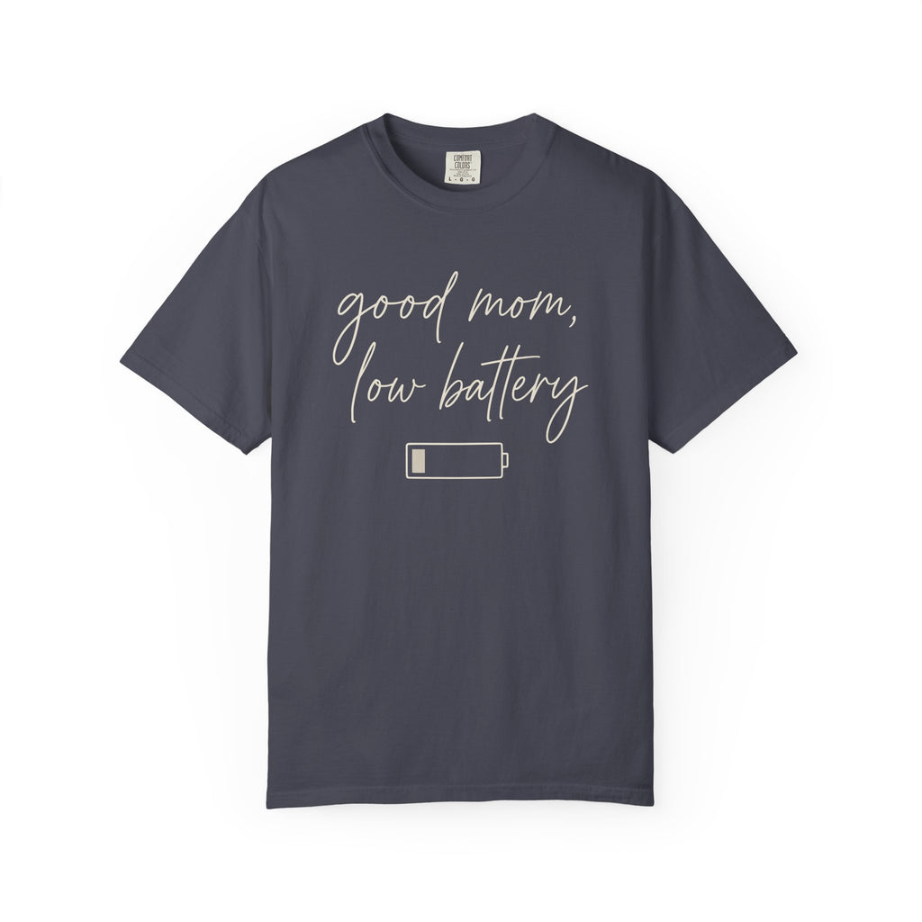 Good Mom Low Battery T-shirt