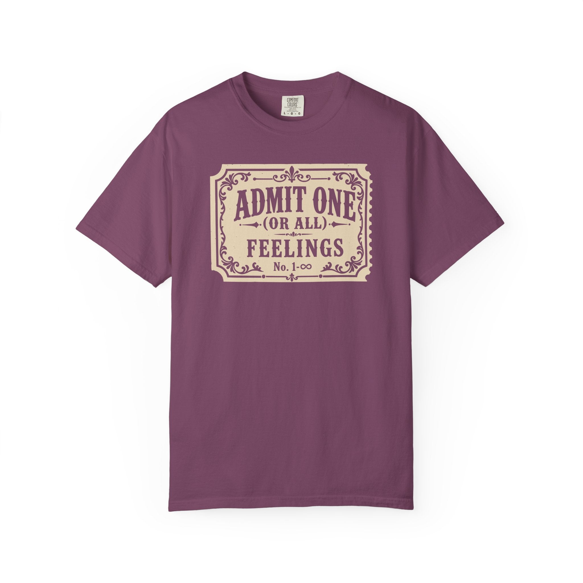 Admit One Or All Feelings T-shirt