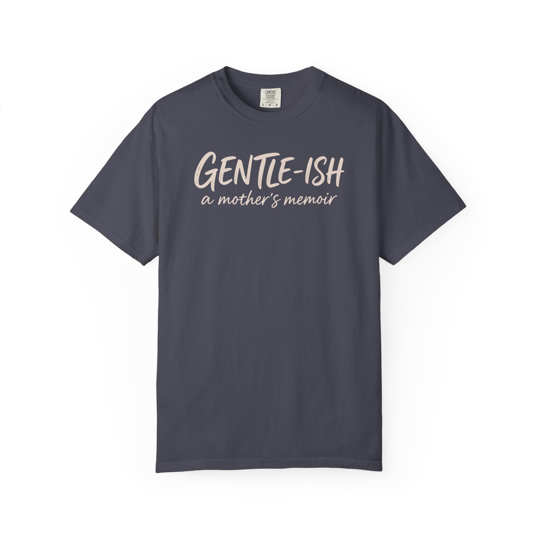 Gentle-ish A Mother's Memoir T-shirt
