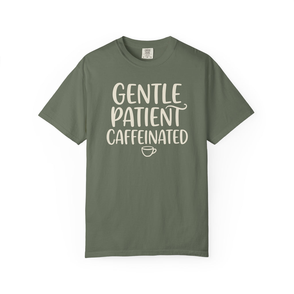 Gentle Patient Caffeinated T-shirt