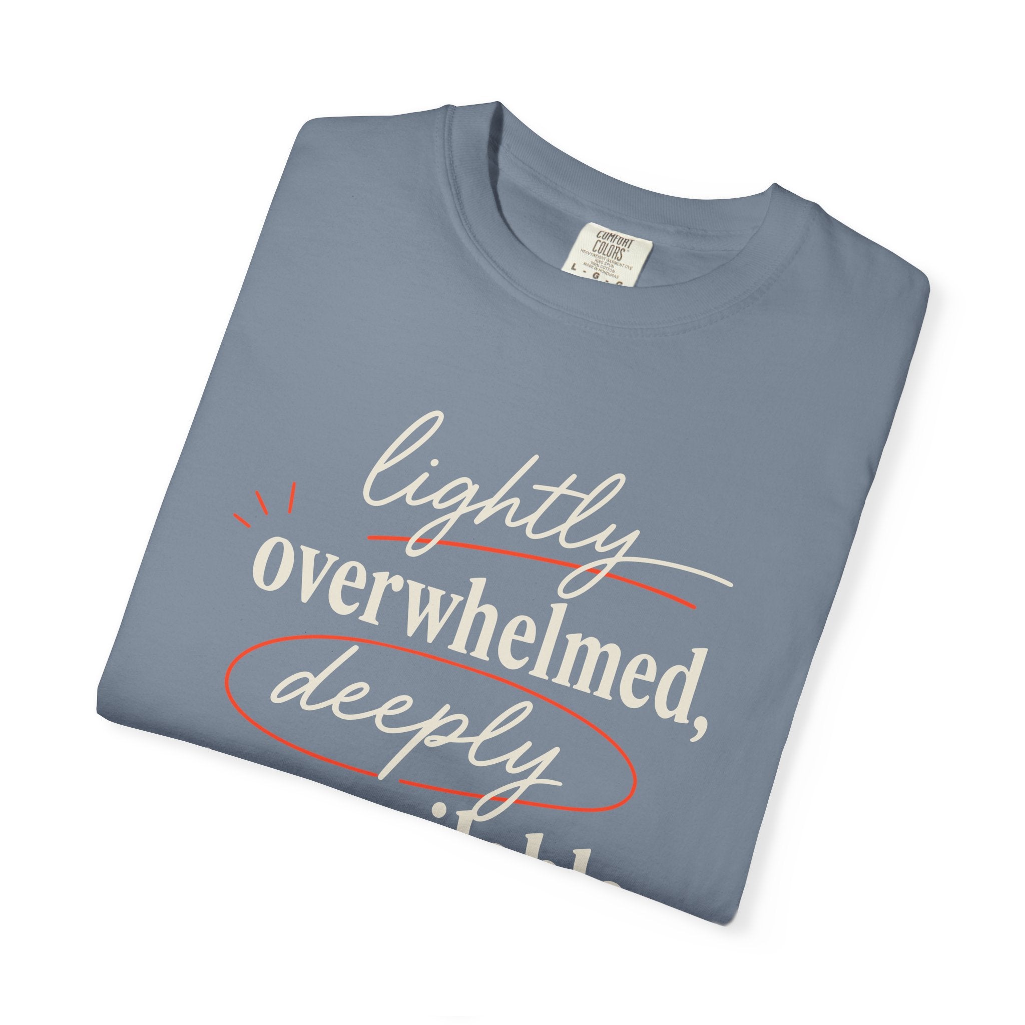 Lightly Overwhelmed Deeply Unavailable T-shirt