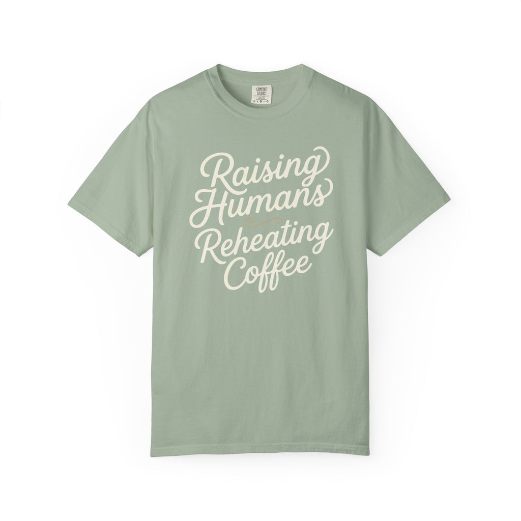 Raising Humans Reheating Coffee T-shirt