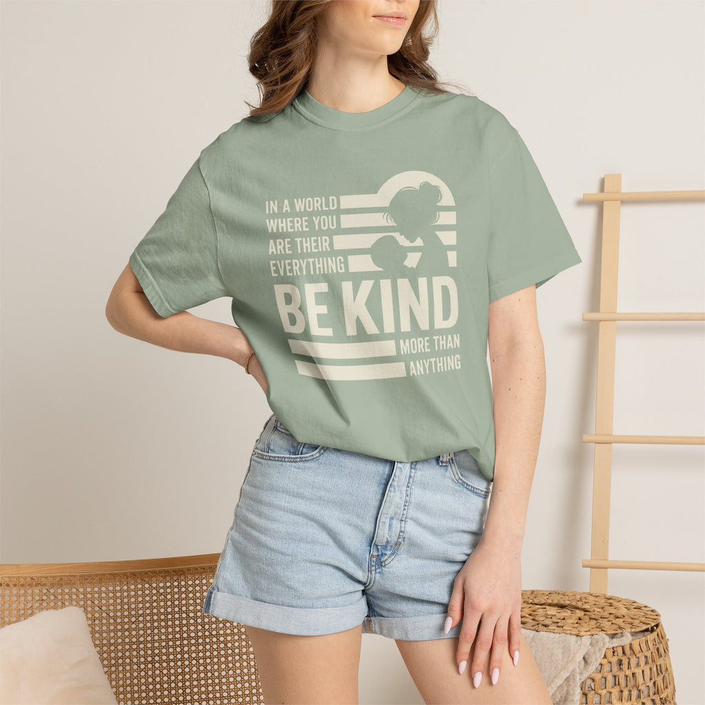 Be Kind More Than Anything T-shirt