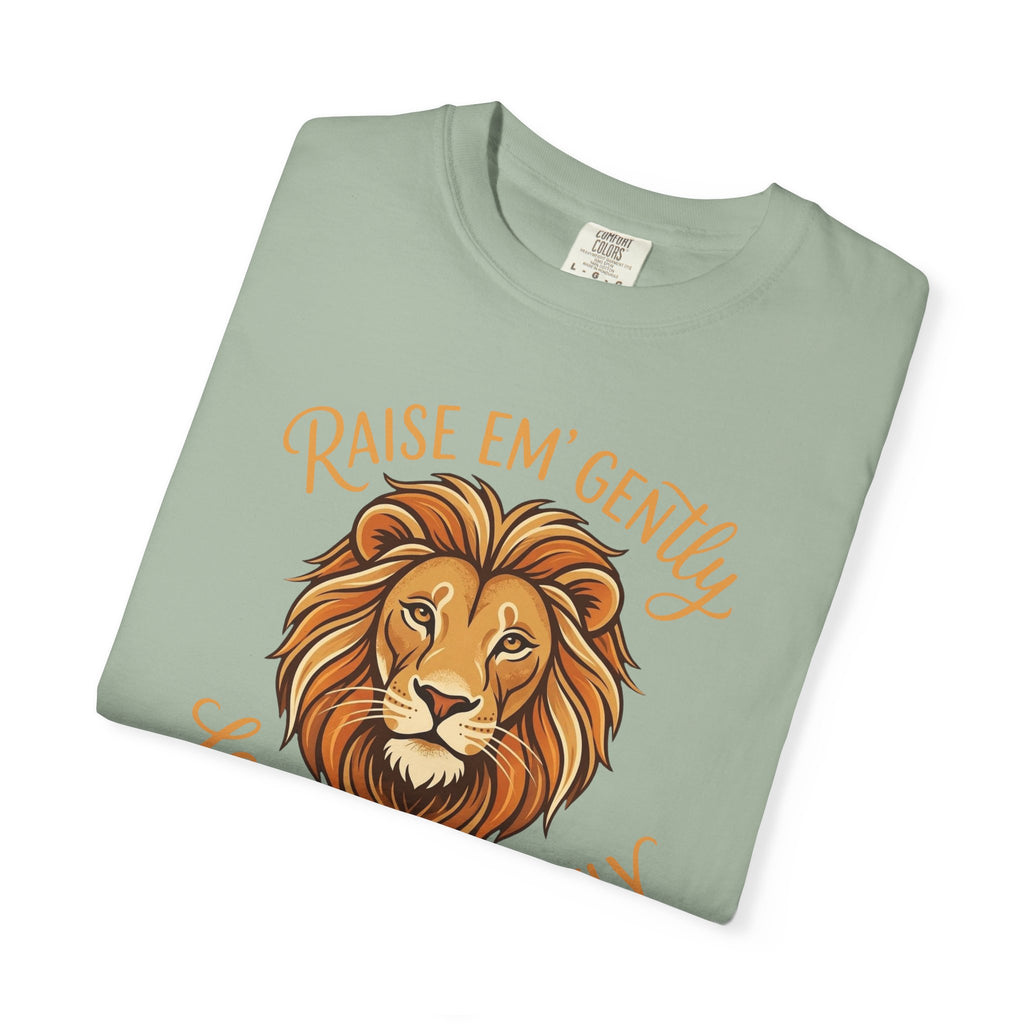 Raise Em Gently Love Em Fiercely T-shirt