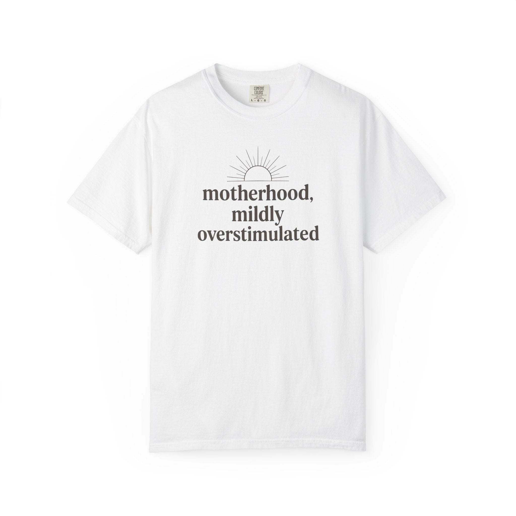 Motherhood Mildly Overstimulated T-shirt