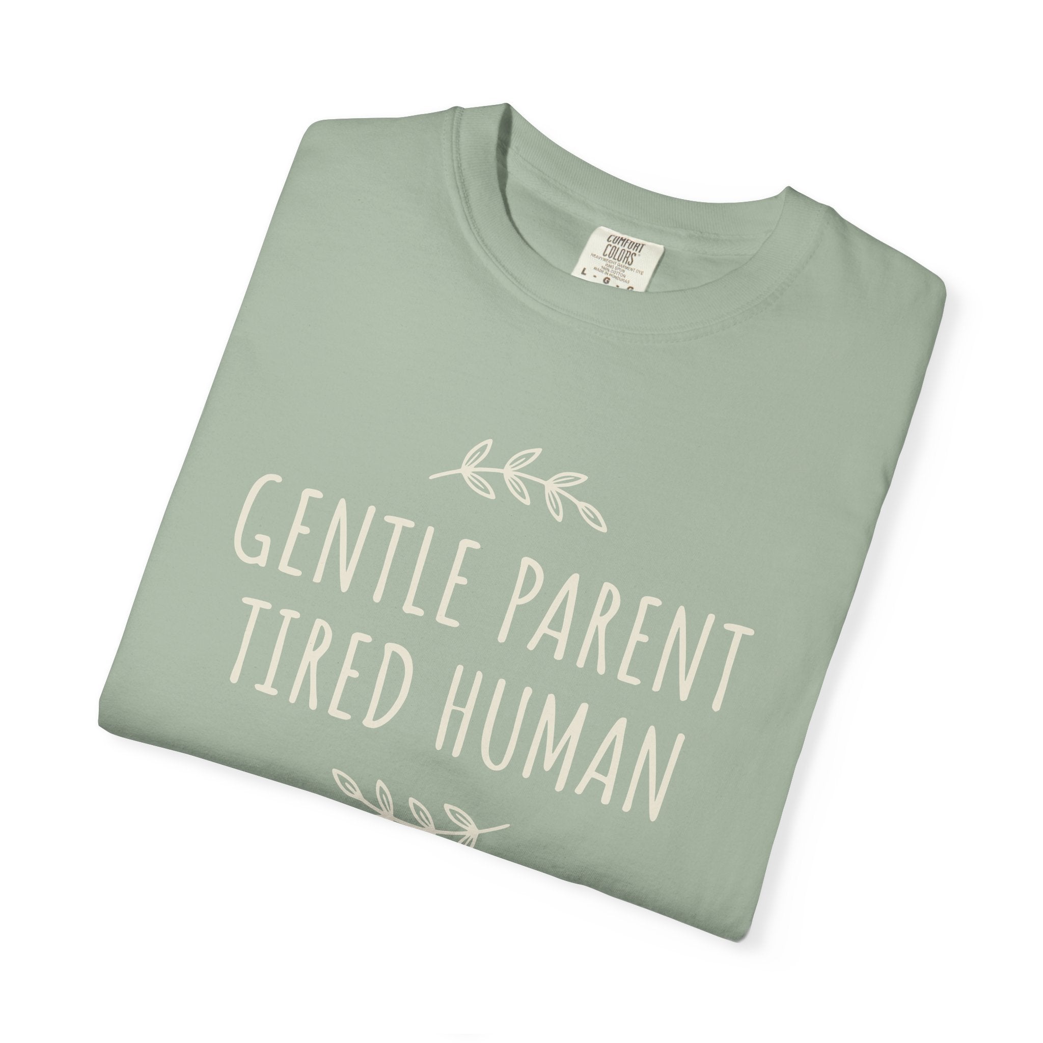Gentle Parent Tired Human T-shirt