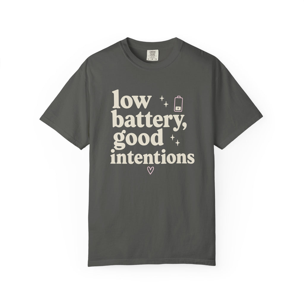 Low Battery Good Intentions T-shirt