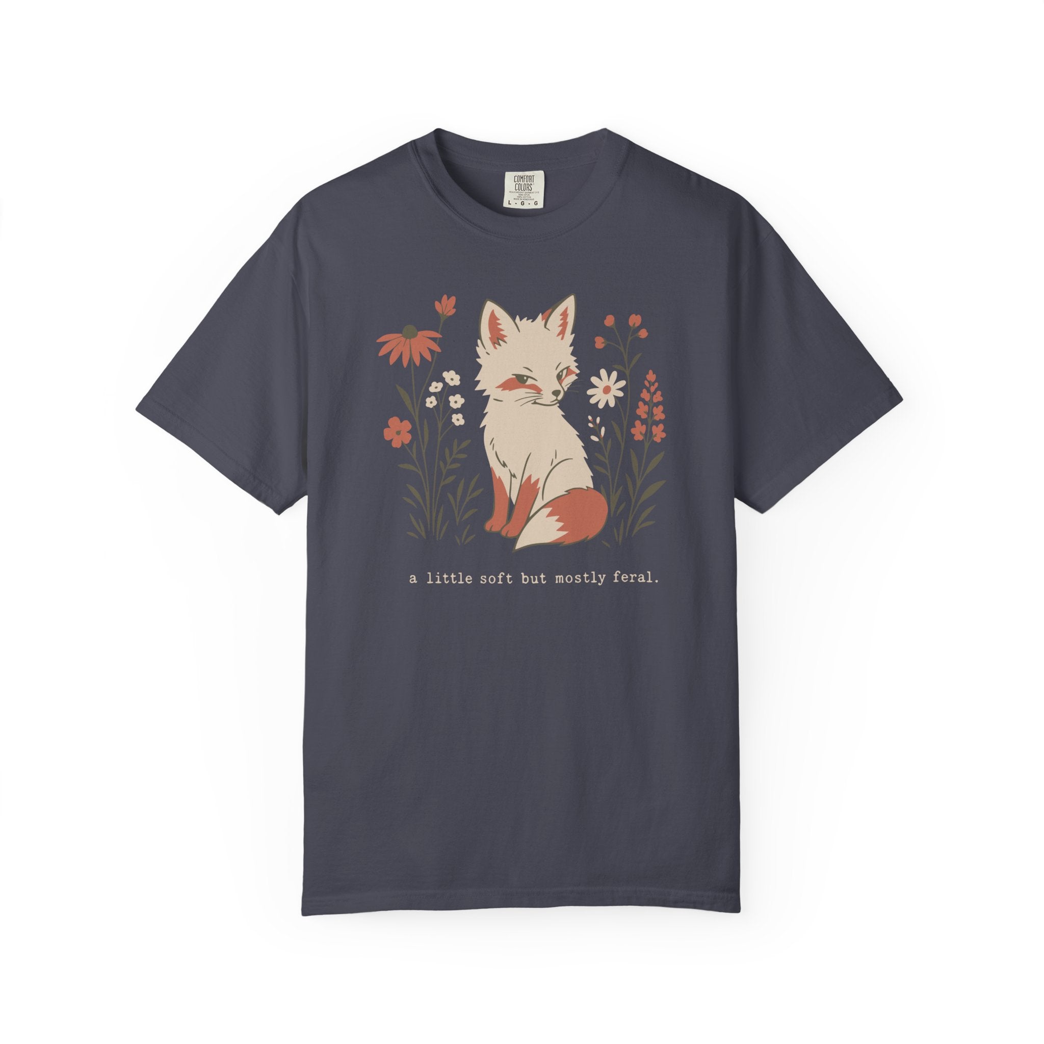 A Little Soft But Mostly Feral T-shirt