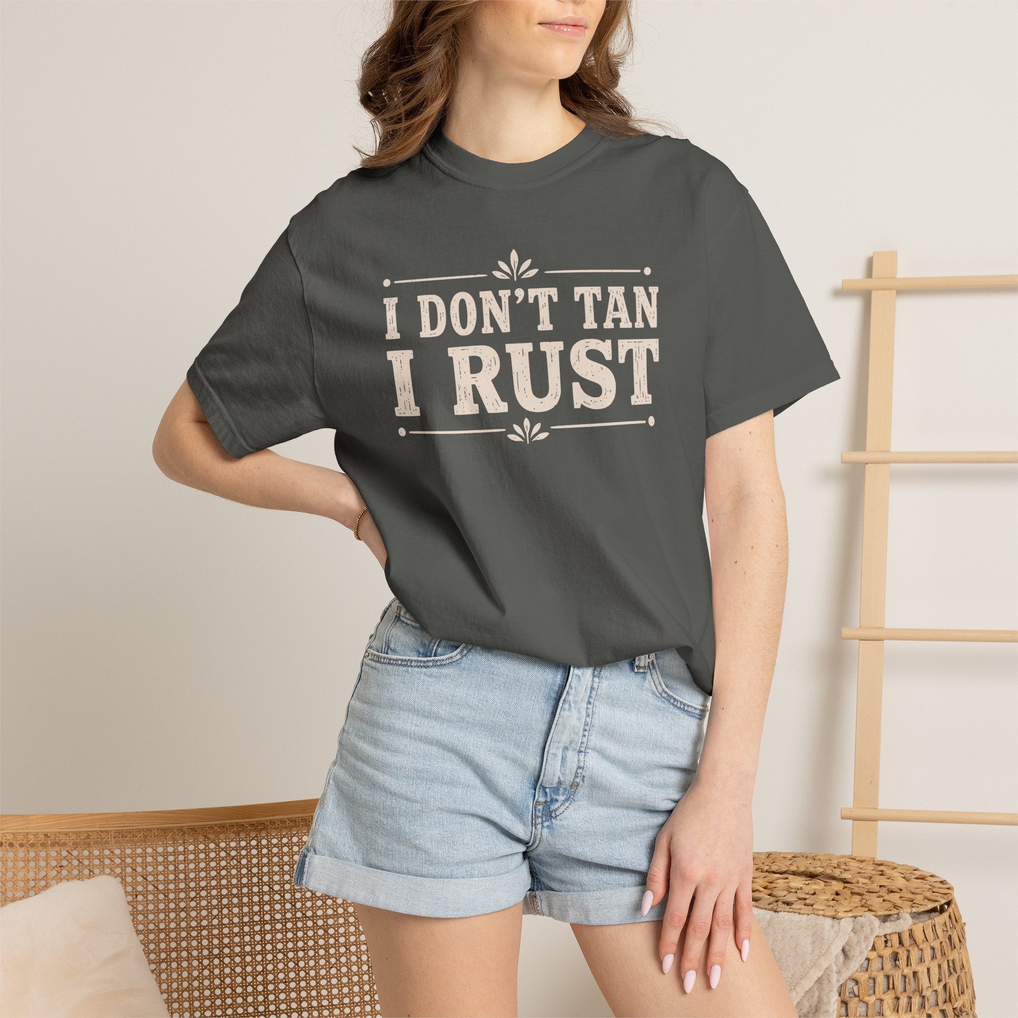 I Don't Tan I Rust T-shirt