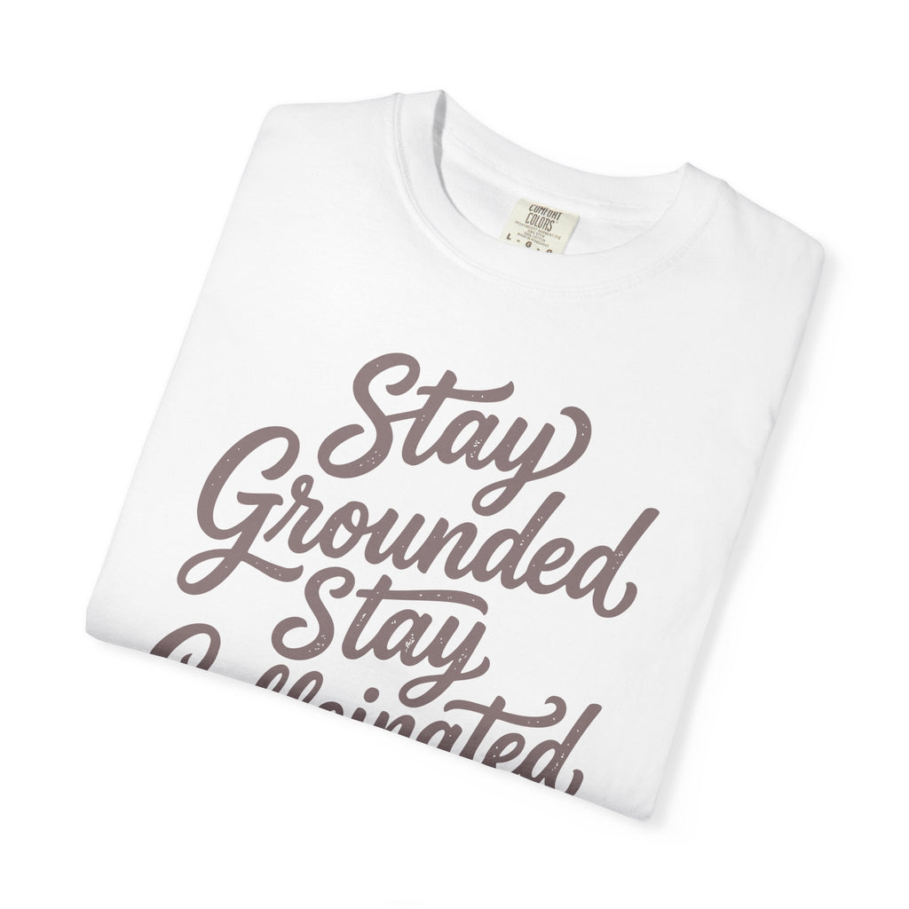 Stay Grounded Stay Caffeinated T-shirt