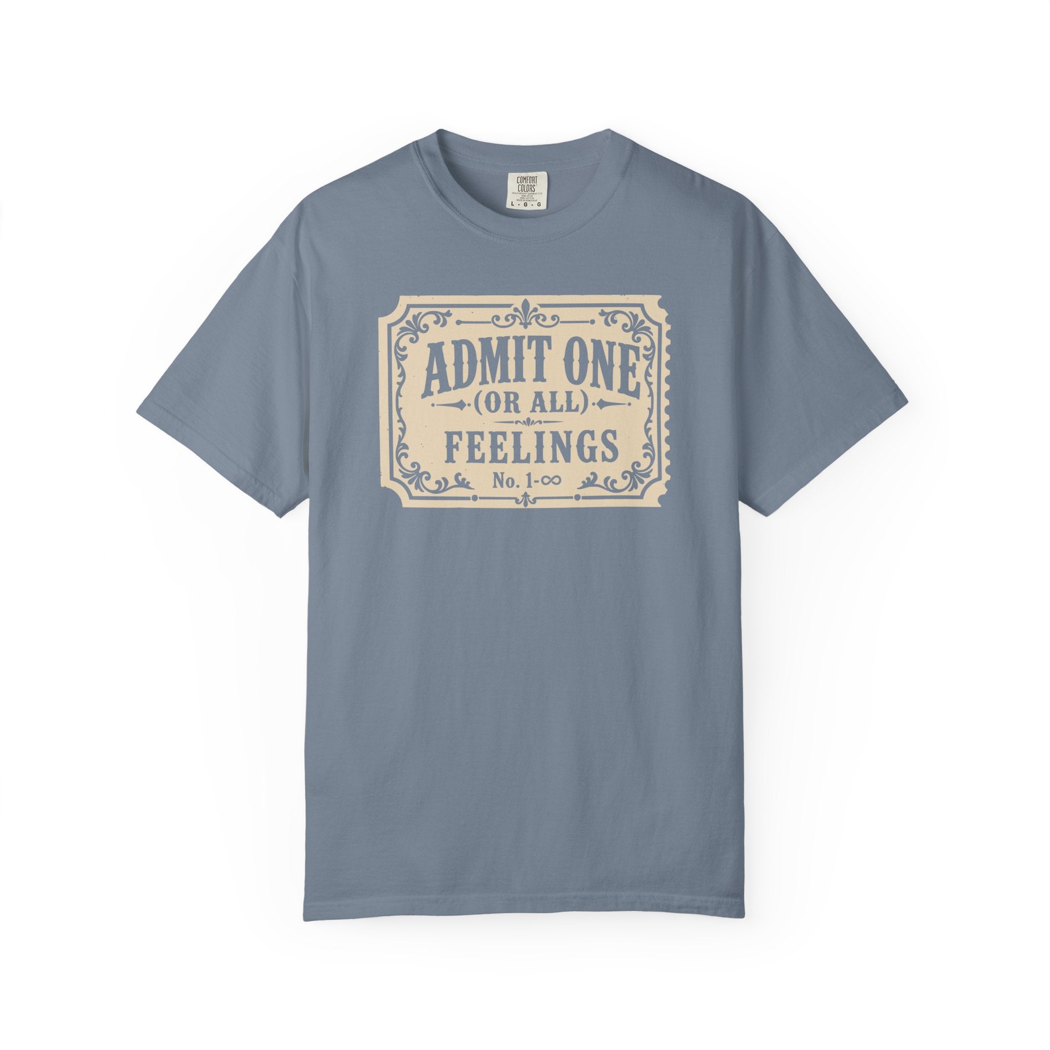 Admit One Or All Feelings T-shirt