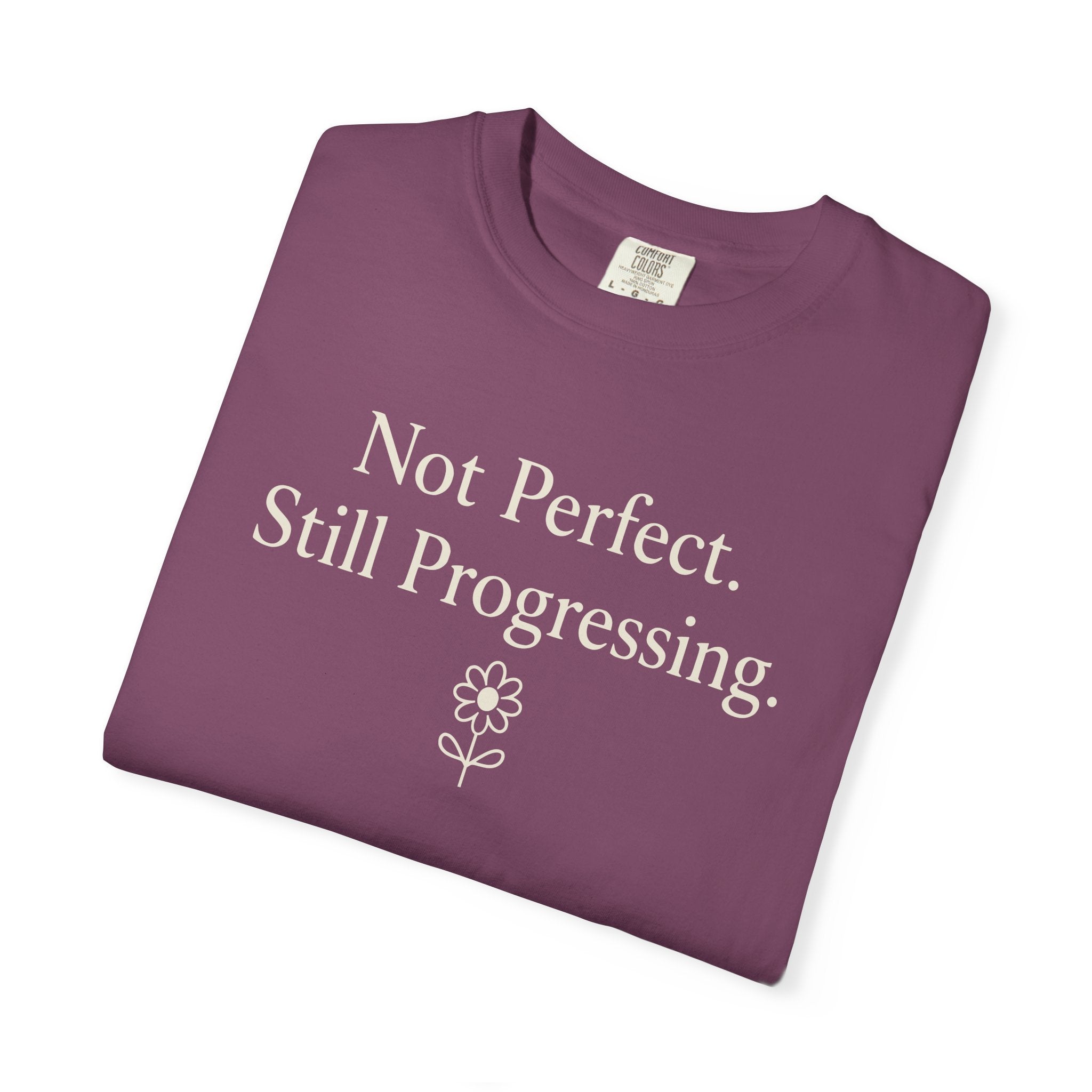 Not Perfect Still Progressing T-shirt