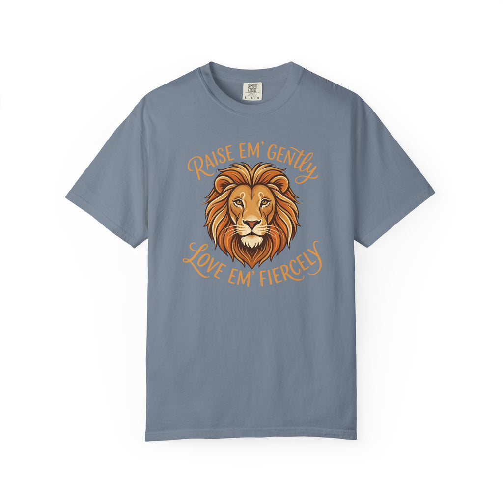 Raise Em Gently Love Em Fiercely T-shirt