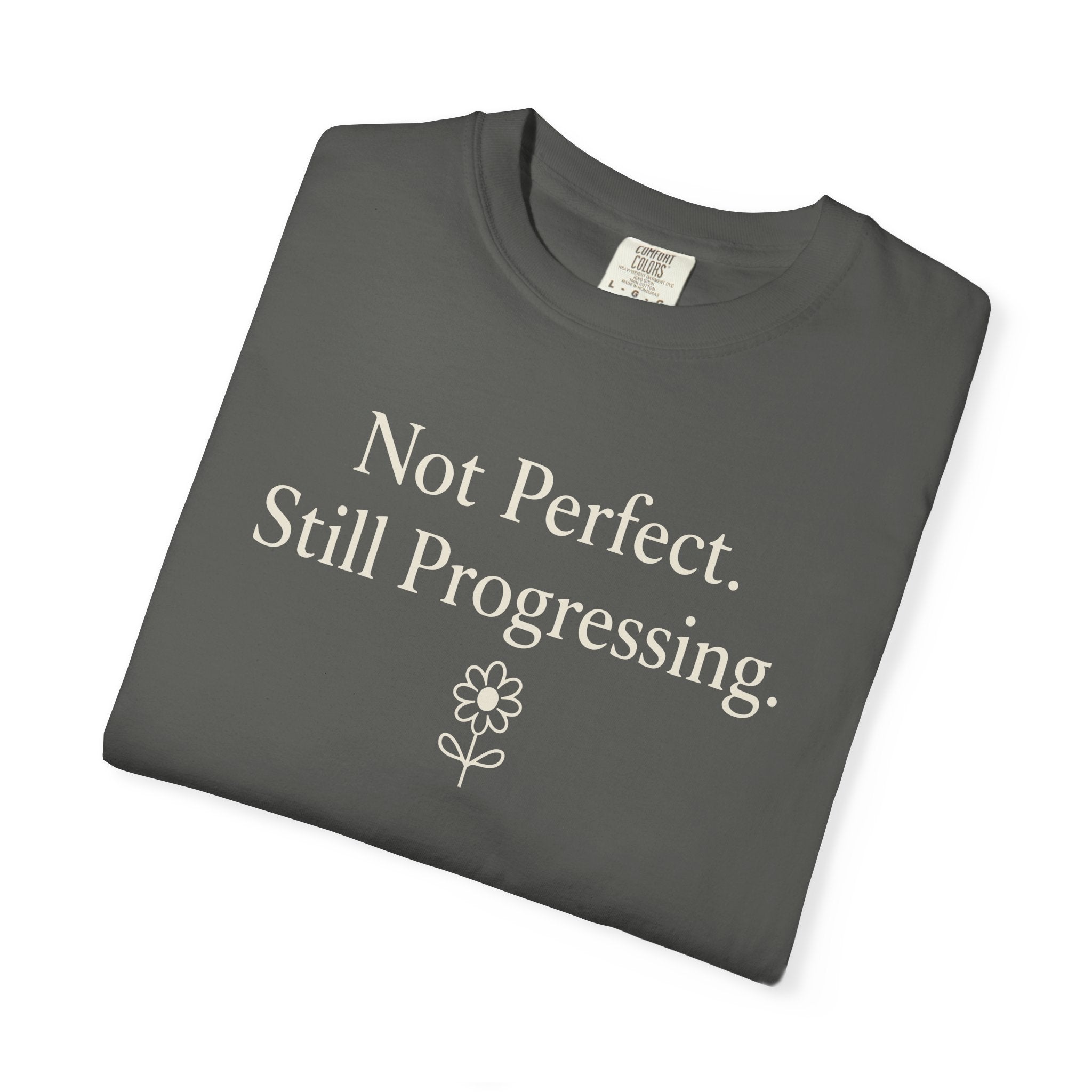 Not Perfect Still Progressing T-shirt